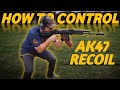 How to control ak47 recoil proper handling and stance