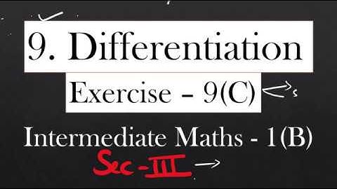 1(B) - 9(c) Sec - III Differentiation