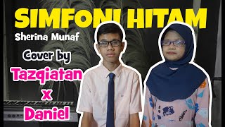 Tazqiatan - Simfoni Hitam Sherina Munaf Cover X Daniel