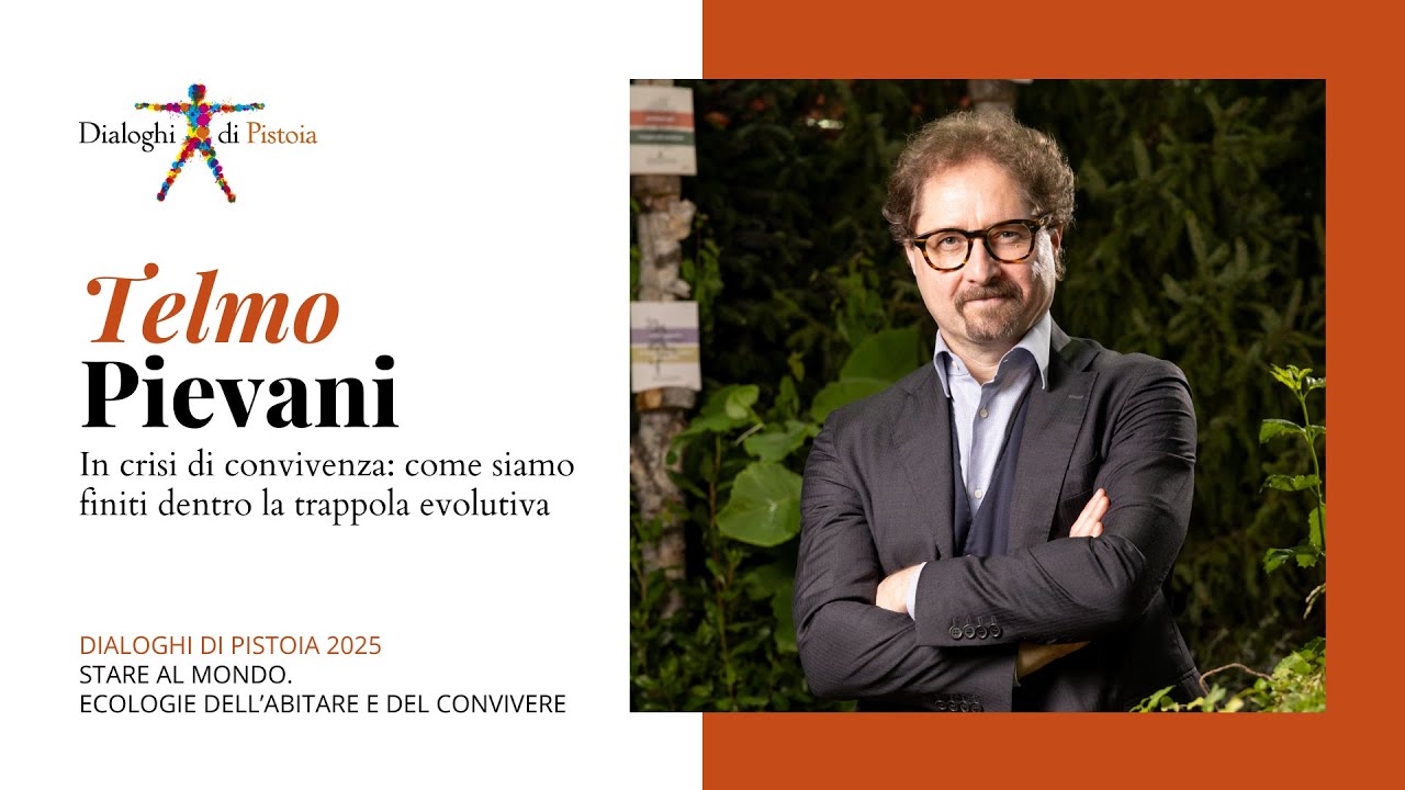 Telmo Pievani - In crisi di convivenza: come siamo finiti dentro la trappola evolutiva