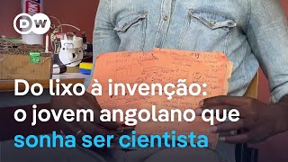 Do lixo à invenção: o jovem angolano que sonha ser cientista