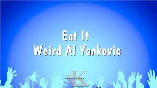 Video thumbnail of "Eat It - Weird Al Yankovic (Karaoke Version)"