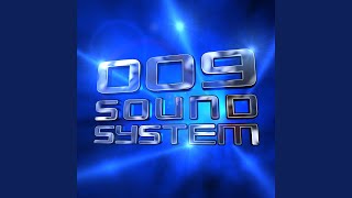 Video thumbnail of "009 Sound System - Born to Be Wasted"