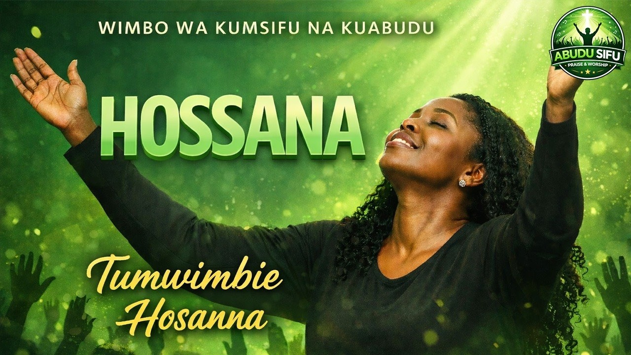 HOSSANA 🙌 Powerful Swahili Worship