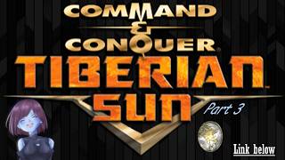 GDI Part 3 | Tiberian Sun [no commentary]