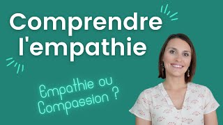 Qu'est-ce que l'Empathie ?