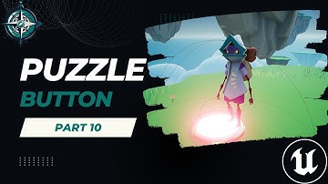 Unreal Engine Puzzle Game: Part 10 - Button