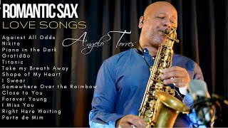 PLAYLIST ROMÂNTICA SAX I GREATEST COLLECTION 9 I Against All Odds Titanic Angelo Torres  Sax Cover