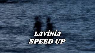 Lavinia-Speed Up Resimi