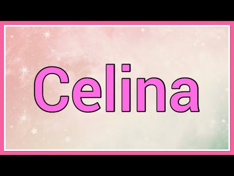 Celina | Name Origin Variations
