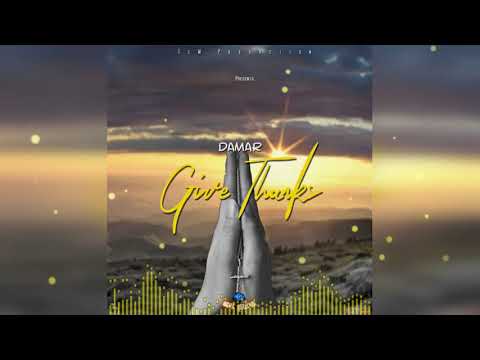 Damar - Give Thanks [Higher Reflection Riddim]