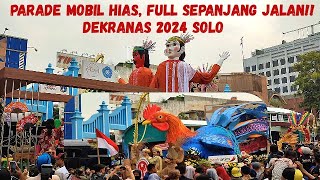 KOTA SOLO HEBOH,,!!! KIRAB DEKRANAS 2024, PARADE MOBIL HIAS SEPANJANG JALAN, RAME BANGET!