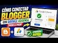 Cómo Conectar Blogger con Google AdSense Paso a Paso y Lograr Aprobación Rápida