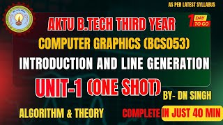 Computer Graphics Unit 1 Oneshot AKTU | Line & Circle Drawing Algorithms|CG Oneshot | CAMPUS CIRCUIT