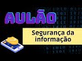 Aula segurana da informao aprenda o essencial em 35 minutos