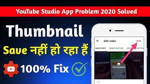 YOUTUBE STUDIO THUMBNAIL PROBLEM 2020 SOLVED | YOUTUBE STUDIO APP ME THUMBNAIL SAVE KYO NAHI HO RAHA