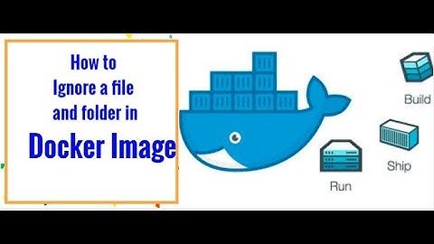 Ignoring Files and Directories in Docker Build | Image | Product Engineer