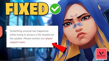Something Unusual Has Happened While Trying To Access A File Needed For The Update On Valorant FIX✅🔥