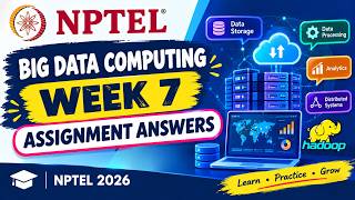 NPTEL Big Data Computing – Week 7 Assignment Answers | NPTEL 2026 Guide
