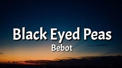 Bebot - black Eyed peas (Lyrica) " Bebot Bebot Be Bebot Bebot Be Ikay Ay Filipino | song