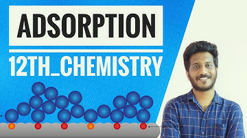 #1 Surface chemistry || Adsorption ||12th std || CBSE || StateBoard