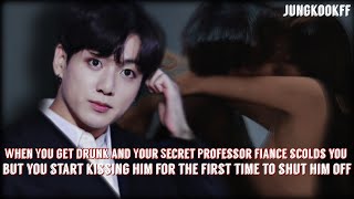 Download Lagu When You Get Drunk And Your Secret Professor Fiance Scolds You But You Start Kissing Him..|OneShot|  MP3