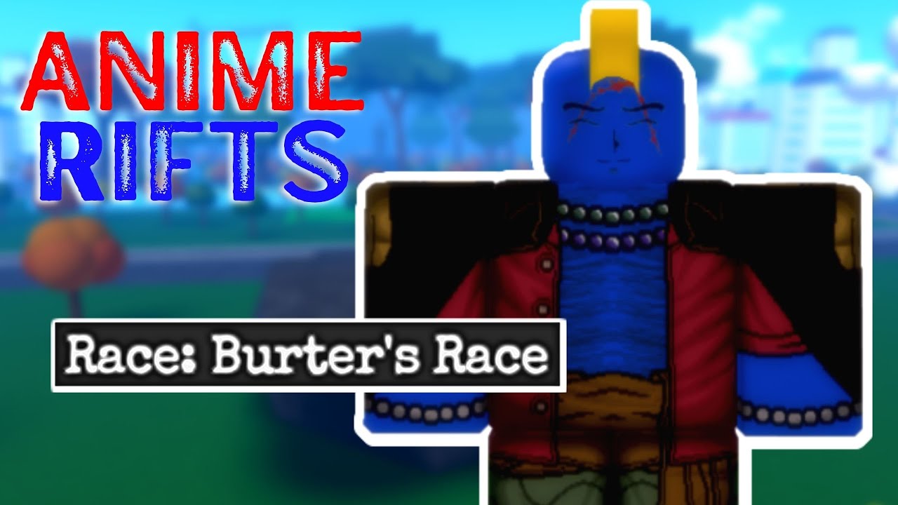 BURTER'S (RACE) | Roblox Anime Rifts - YouTube