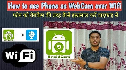 How to use your phone as a webcam via WIFI [HINDI]