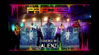 AlienZ | Pardesi | Dev D | Audio Streaming