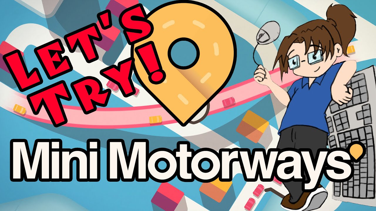 Let's Try: Mini Motorways - A Colorful Minimalist Sim! 