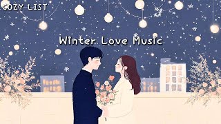 [Playlist] 겨울 연인 ❄️ 포근하고 기분 좋은 피아노 연주 Winter Piano / Relaxing Music 겨울 플리, 감성 플리, 아침 힐링