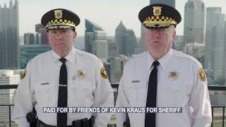Trust Sheriff Bill Mullen, Vote Kevin Kraus for Sheriff of Allegheny County on May 18th