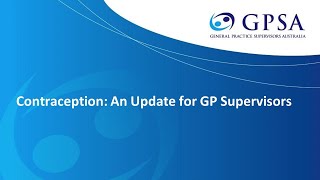 Contraception: An Update for GP Supervisors