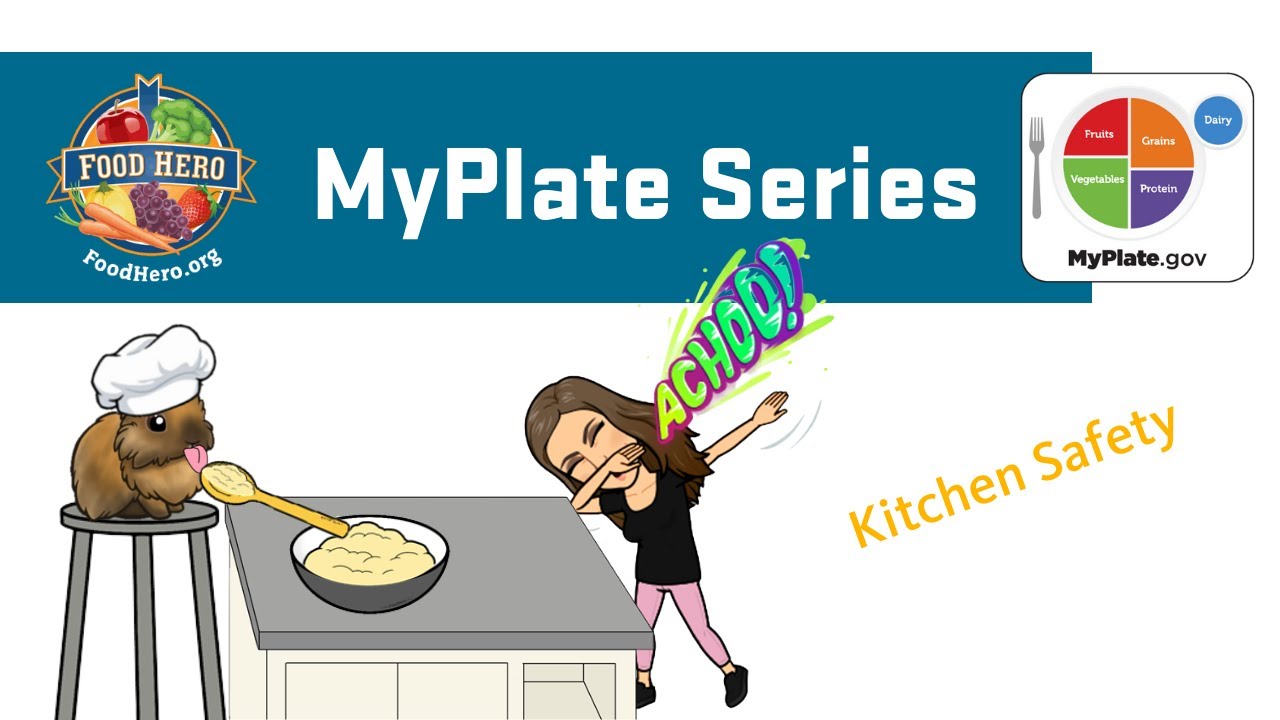MyPlate Kitchen Safety YouTube