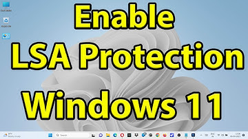How to quickly enable LSA Protection in Windows 11