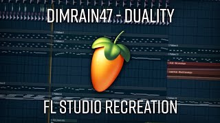 Dimrain47 - Duality (FL Studio Recreation)