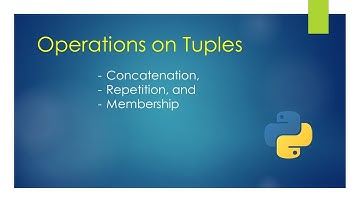 Operations on Tuple: Concatenation, Repetition, Membership | term-2 | Class -11th (2021-22 session)