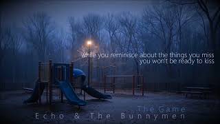 Echo The Bunnymen - The Game English Lyrics