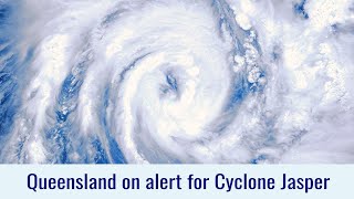 Queensland on alert for Cyclone Jasper - December 6, 2023