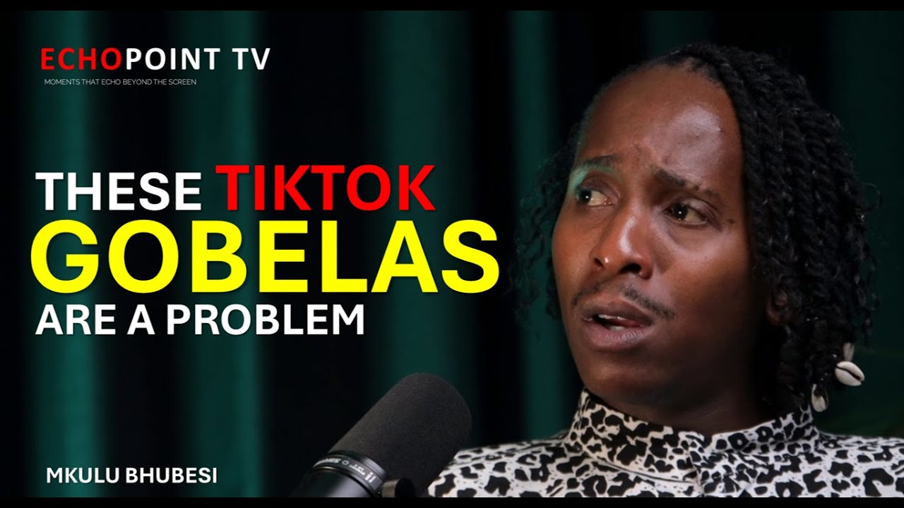 AboGobela baka-TikTok: Yini Eyenzeka Ngempela? - ECHO POINT TV   THE CALL