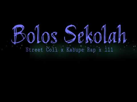 (Official Audio Spectrum)Bolos Sekolah - Street Coli x Kabupe Rap x 11-11-11