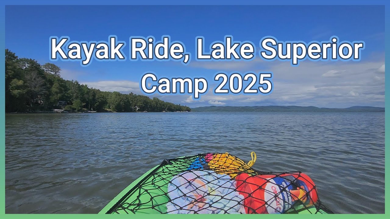 Kayak Ride, Lake Superior,  Camp 2025