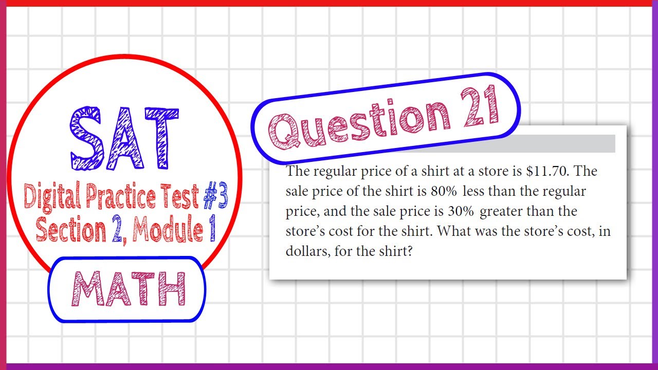 Question 21 in SAT Digital Practice Test #3, MATH Section 2 Module 1 ...