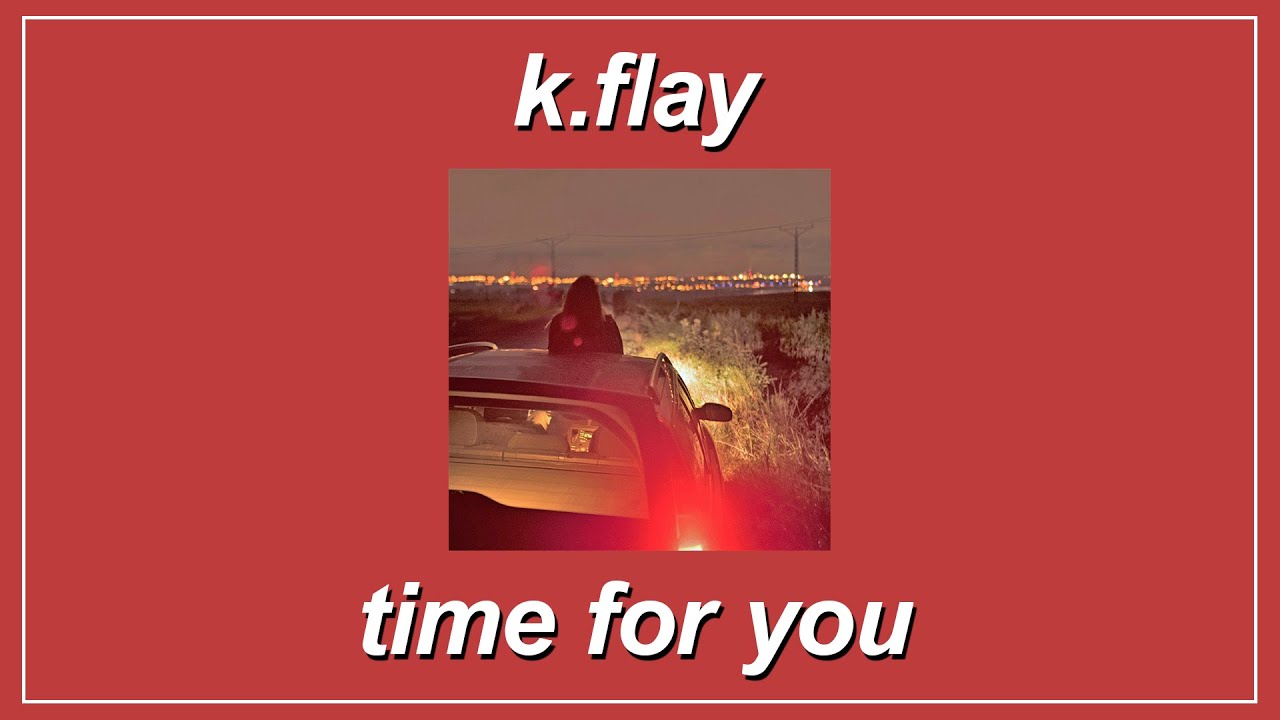 Time For You - K.Flay (Lyrics) - YouTube