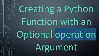 Creating a Python Function with an Optional operation Argument