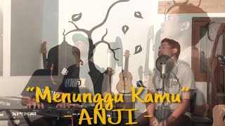 Menunggu Kamu - Anji | cover by GuyonWaton Feat. Om Wawes chords sheet