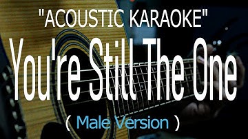 Thumbnail of You're Still The One - Male Version (Acoustic karaoke)