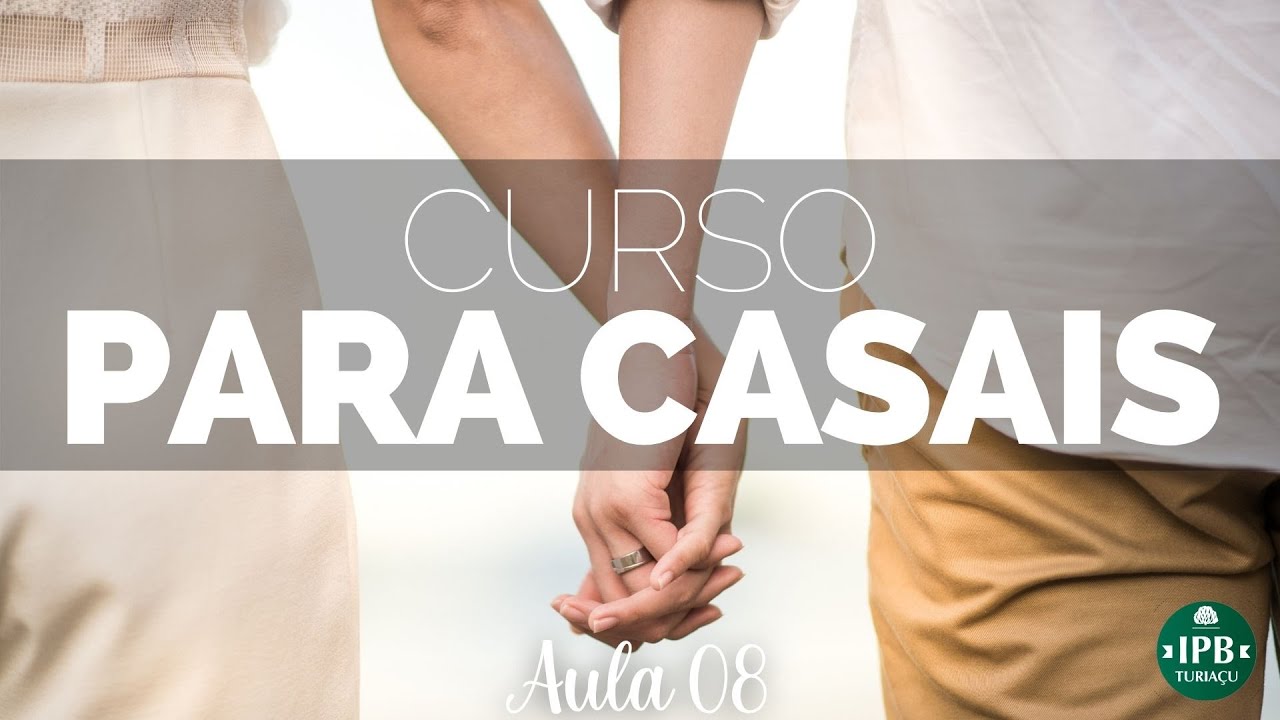 Curso para Casais - Aula 08