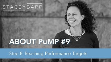 ABOUT PuMP: Step 8 of PuMP is Reaching Performance Targets