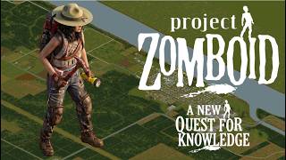 A New Quest for Knowledge | Project Zomboid Build 42 Survival